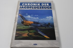 gebrauchtes Buch – Chronik der Jagdflugzeuge