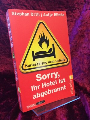 gebrauchtes Buch – Orth, Stephan und Antje Blinda – Sorry, Ihr Hotel ist abgebrannt. Kurioses aus dem Urlaub.