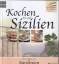 gebrauchtes Buch – Kochen wie auf Sizilien  Mit Ausflügen nach Sardinien