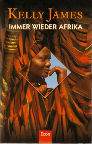 gebrauchtes Buch – Kelly James – Immer wieder Afrika