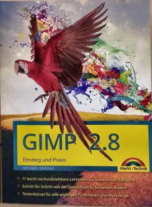 gebrauchtes Buch – Michael Gradias – GIMP 2.8 Einstieg und Praxis