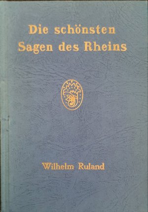 Die schönsten Sagen des Rheins