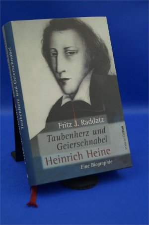 Taubenherz und Geierschnabel. Heinrich Heine - Eine Biographie  + :::Geschenk:::