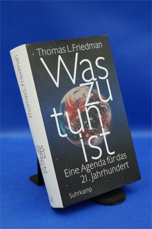 gebrauchtes Buch – Friedman, Thomas L – Was zu tun ist - Eine Agenda für das 21. Jahrhundert + :::Geschenk:::