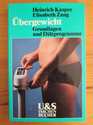 Übergewicht : Grundlagen und Diätprogramme