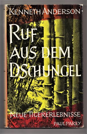 Ruf aus dem Dschungel. Neue Tigererlebnisse