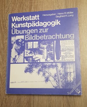 gebrauchtes Buch – Heino R. Möller – Werkstatt Kunstpädagogik Übungen zur Bildbetrachtung