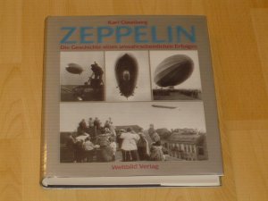 Zeppelin. Die Geschichte eines unwahrscheinlichen Erfolges