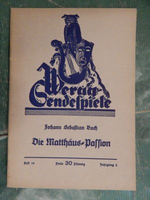 antiquarisches Buch – Bach, Johann Sebastian – Werag- Sendespiele: Die Passionsmusik nach dem Evangelium des Matthäus