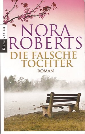 gebrauchtes Buch – Nora Roberts – Die falsche Tochter