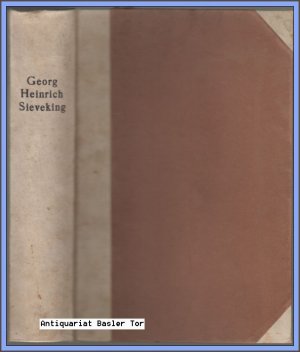 Georg Heinrich Sieveking. Lebensbild eines Hamburgischen Kaufmanns aus dem Zeitalter der französischen Revolution.