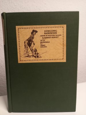 Singing Rawhide. A Book of Western Ballads. With Illustrations by Jerry Delano