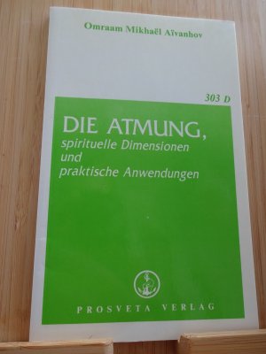 gebrauchtes Buch – Aïvanhov, Omraam M – Die Atmung ... spirituelle Dimensionen und praktische Anwendungen