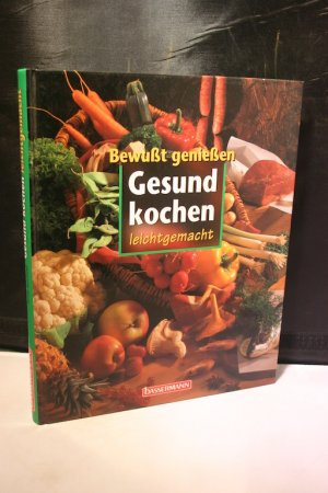 gebrauchtes Buch – Hamm, Michael; Roßmeier – Bewußt genießen: Gesund kochen leichtgemacht - So decken Sie Ihren Bedarf an Vitaminen und Mineralstoffen