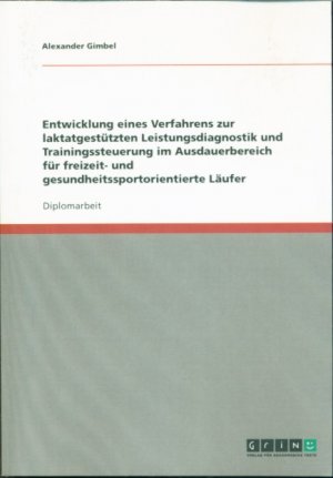 Entwicklung eines Verfahrens zur laktatgestützten Leistungsdiagnostik und Trainingssteuerung im Ausdauerbereich für freizeit- und gesundheitssportorientierte […]