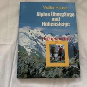 gebrauchtes Buch – Walter Pause – Alpine Übergänge und Höhensteige