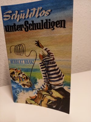 gebrauchtes Buch – Herbert Kranz – Schuldlos unter Schuldigen - Abenteuer auf einer Sträflingsinsel im Karibischen Meer