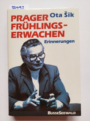 Prager Frühlingserwachen : Erinnerungen Ota Sik