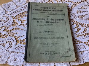 Beiträge für die Arbeit in Kinderhort, Kinderpflege und Kindergarten - Handreichung für den Unterricht in der Erziehungslehre unter Berücksichtigung der […]