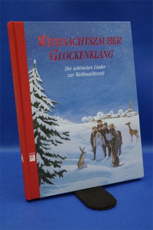 Weihnachtszauber, Glockenklang - Die schönsten Lieder zur Weihnachtszeit  + :::Geschenk:::