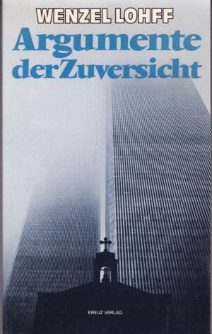 gebrauchtes Buch – Wenzel Lohff – Argumente der Zuversicht