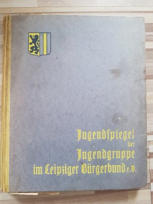 Jugendspiegel der Jugendgruppe im Leipziger Bürgerbund e. V., Gewidmet für treue Mitarbeit im Jahre 1931, Unsterschrieben, signiert von Felix Landgraf […]