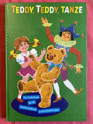 gebrauchtes Buch – Herausgeber: Fritz Bachmann – Teddy, Teddy, Tanze - ein Liederbuch für die Musikerziehung in der Kinderkrippe