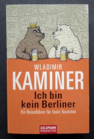 gebrauchtes Buch – Kaminer, Wladimir  – Ich bin kein Berliner - Ein Reiseführer für faule Touristen