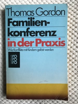 gebrauchtes Buch – Thomas Gordon – Familienkonferenz in der Praxis- Wie Konflikte mit Kindern gelöst werden