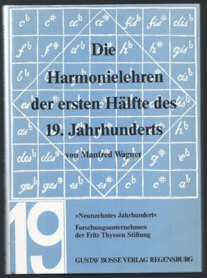 Die Harmonielehren der ersten Hälfte des 19. Jahrhunderts (= Studien zur Musikgeschichte des 19. Jahrhunderts, Band 38).