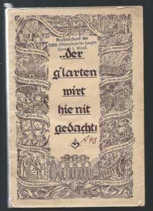 antiquarisches Buch – Joachim Altemark – der g'larten wirt hie nit gedacht! Ein Bündel fertig gestalteter Musikabende für die Arbeit an den Musikschulen, in den Formationen, bei der NS-Gemeinschaft  Kraft durch Freude  und für sonst in der Musikarbeit Tätige zum Gebrauch, vor allem aber zur eifrigen Nachahmung geboten.