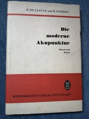 Die moderne Akupunktur. Theorie und Praxis.