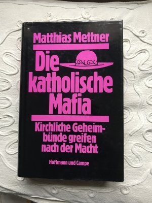 Die katholische Mafia - Kirchliche Geheimbünde greifen nach der Macht