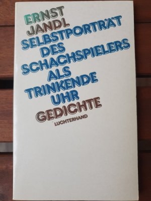 Selbstporträt eines Schachspielers als trinkende Uhr. Gedichte. / Aus der Fremde. Sprechoper.