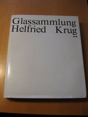 Glassammlung Helfried Krug    2. Band