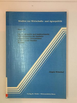 Die strukturelle und institutionelle Transformation der landwirtschaftlichen Unternehmen in den neuen Bundesländern