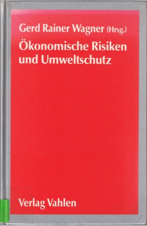 Ökonomische Risiken und Umweltschutz