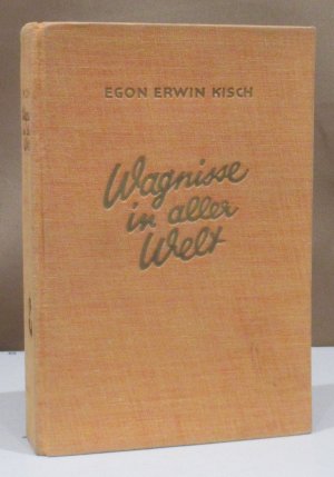 Wagnisse in aller Welt. Mit 12 Zeichnungen von Rudolf Schlichter.