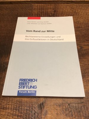 gebrauchtes Buch – Decker, Oliver und Elmar Brähler – Vom Rand zur Mitte : rechtsextreme