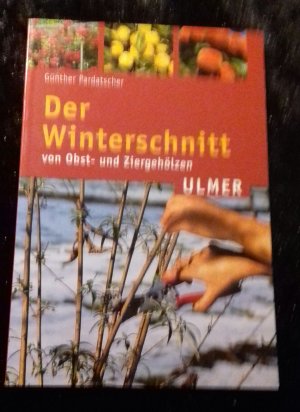 Der Winterschnitt von Obst- und Ziergehölzen