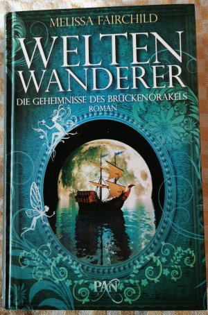 gebrauchtes Buch – Melissa Fairchild – Weltenwanderer - Die Geheimnisse des Brückenorakels - Deutsche Erstausgabe