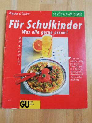 gebrauchtes Buch – Cramm, Dagmar von – Für Schulkinder - Was alle gerne essen!