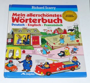 Mein allerschönstes Wörterbuch DEUTSCH ENGLISCH FRANZÖSISCH Richard Scarry