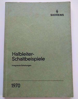 antiquarisches Buch – Halbleiter - Schaltbeispiele Integrierte Schaltungen