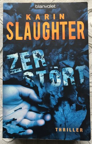 gebrauchtes Buch – Karin Slaughter – Zerstört