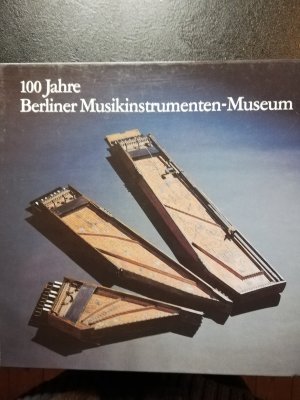 100 Jahre Berliner Musikinstrumenten-Museum - 1888-1988