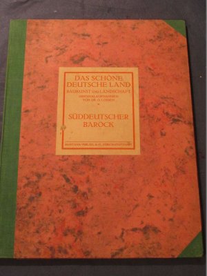 gebrauchtes Buch – O Lossen – Das schöne Deutschland. Baukunst und Landschaft. Originalaufnahmen von Dr. O. Lossen. Süddeutscher Barock.