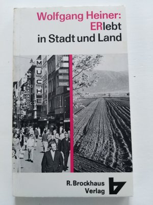 gebrauchtes Buch – Wolfgang Heiner – ERlebt in Stadt und Land - Taschenbuch Sonderausgabe