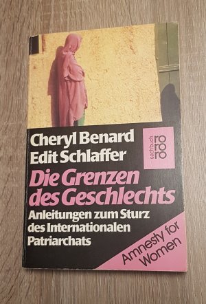 Die Grenzen des Geschlechts Anleitungen zum Sturz des internationalen Patriarchats Amnesty for Woman