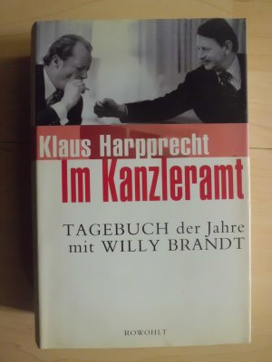 Im Kanzleramt - Tagebuch der Jahre mit Willy Brandt. Januar 1973 - Mai 1974